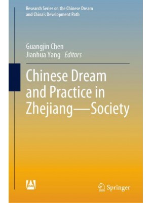 Chinese Dream and Practice in Zhejiang - Society - Research Series on the Chinese Dream and China's Development Path
