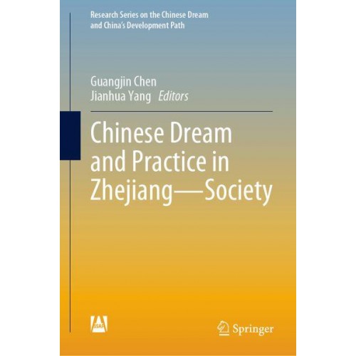 Chinese Dream and Practice in Zhejiang - Society - Research Series on the Chinese Dream and China's Development Path