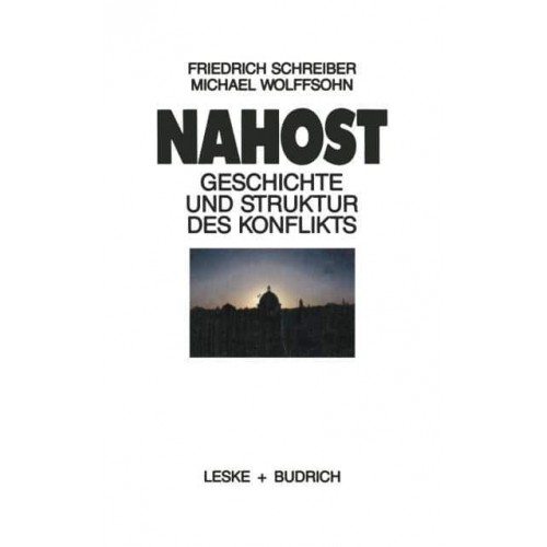 Nahost : Geschichte und Struktur des Konflikts