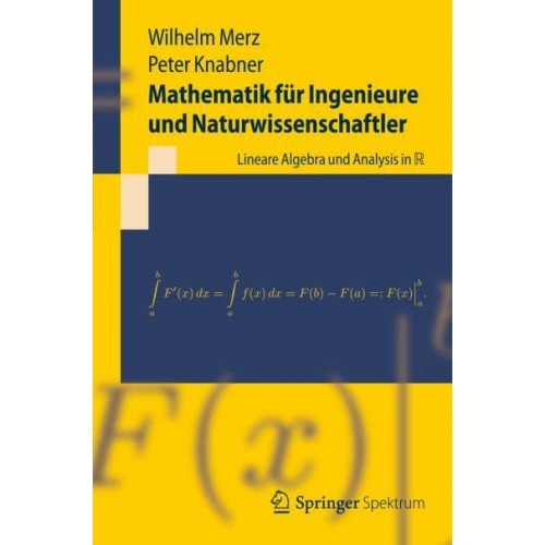 Mathematik für Ingenieure und Naturwissenschaftler : Lineare Algebra und Analysis in R - Springer-Lehrbuch