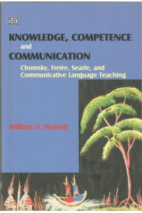 Knowledge, Competence and Communication Chomsky, Freire and the Communicative Movement