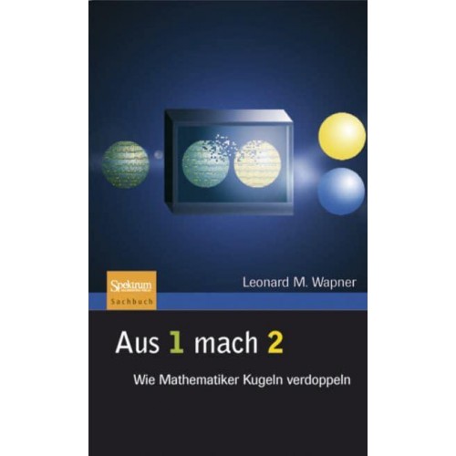 Aus 1 Mach 2: Wie Mathematiker Kugeln Verdoppeln
