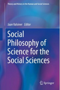 Social Philosophy of Science for the Social Sciences - Theory and History in the Human and Social Sciences