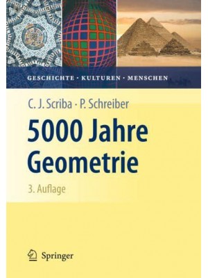 5000 Jahre Geometrie : Geschichte, Kulturen, Menschen