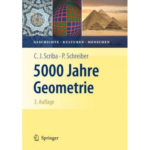 5000 Jahre Geometrie : Geschichte, Kulturen, Menschen