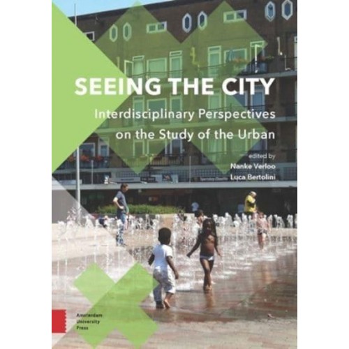 Seeing the City Interdisciplinary Perspectives on the Study of the Urban - Perspectives on Interdisciplinarity