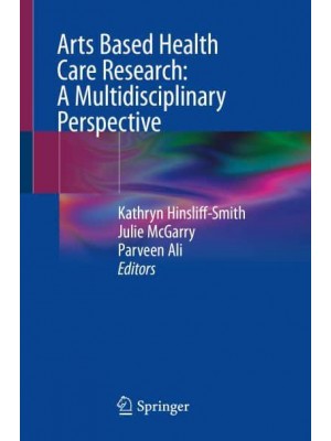 Arts Based Health Care Research A Multidisciplinary Perspective