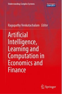 Artificial Intelligence, Learning and Computation in Economics and Finance - Understanding Complex Systems
