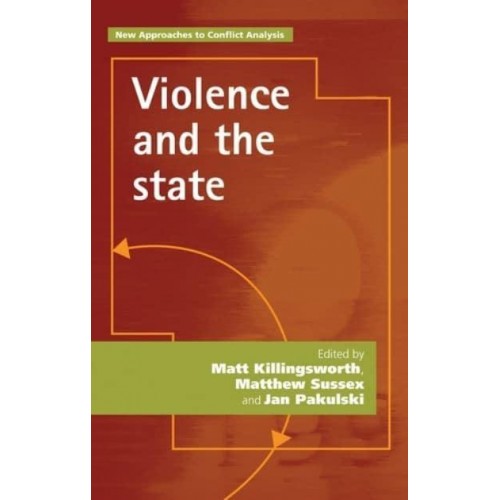 Violence and the State - New Approaches to Conflict Analysis