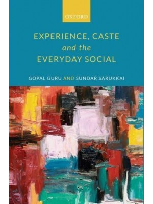 Experience, Caste and the Everyday Social