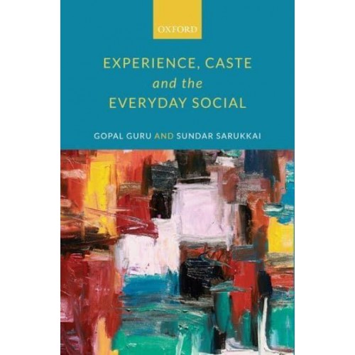 Experience, Caste and the Everyday Social