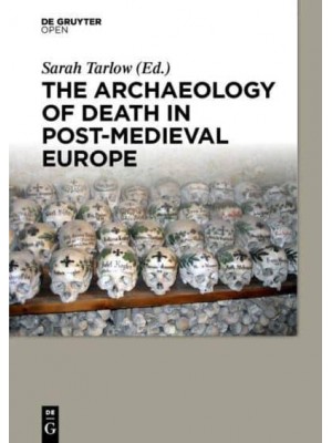 The Archaeology of Death in Post-Medieval Europe