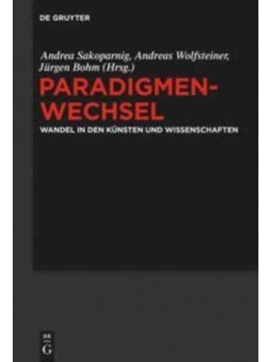 Paradigmenwechsel Wandel in Den Künsten Und Wissenschaften