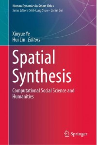 Spatial Synthesis : Computational Social Science and Humanities - Human Dynamics in Smart Cities