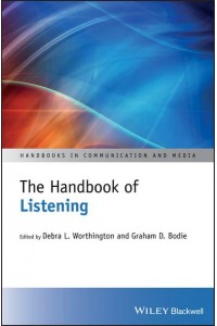 The Handbook of Listening - Handbooks in Communication and Media