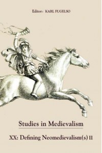 Defining Neomedievalism(s) II - Studies in Medievalism