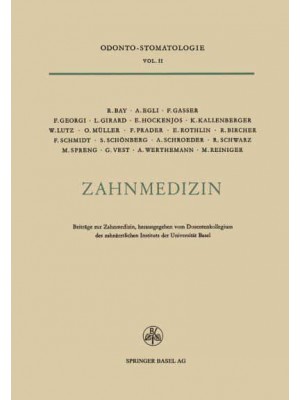 Zahnmedizin : Beiträge zur Zahnmedizin Anlässlich des 25Jährigen Bestehens des Zahnärztlichen Instituts der Universität Basel 1924-1949
