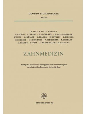 Zahnmedizin : Beiträge zur Zahnmedizin Anlässlich des 25Jährigen Bestehens des Zahnärztlichen Instituts der Universität Basel 1924-1949