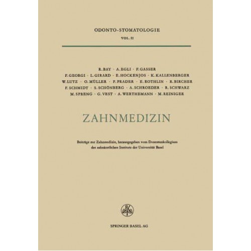 Zahnmedizin : Beiträge zur Zahnmedizin Anlässlich des 25Jährigen Bestehens des Zahnärztlichen Instituts der Universität Basel 1924-1949