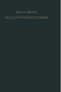 Beleuchtungstechnik: Planung Und Entwurf Von Beleuchtungsanlagen