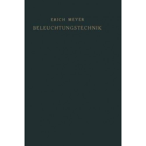 Beleuchtungstechnik: Planung Und Entwurf Von Beleuchtungsanlagen
