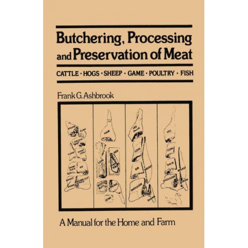 Butchering, Processing and Preservation of Meat