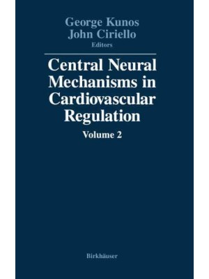 Central Neural Mechanisms in Cardiovascular Regulation: Volume 2