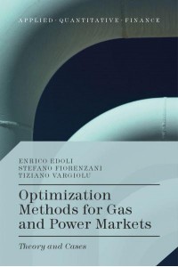 Optimization Methods for Gas and Power Markets : Theory and Cases - Applied Quantitative Finance