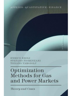 Optimization Methods for Gas and Power Markets : Theory and Cases - Applied Quantitative Finance