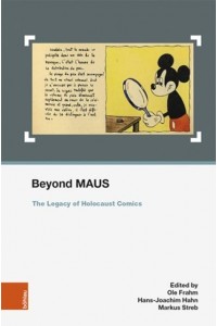 Beyond MAUS The Legacy of Holocaust Comics