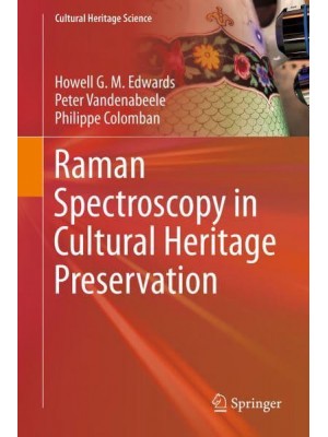 Raman Spectroscopy in Cultural Heritage Preservation - Cultural Heritage Science