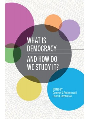 What Is Democracy and How Do We Study It?