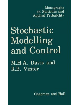 Stochastic Modelling and Control - Monographs on Statistics and Applied Probability