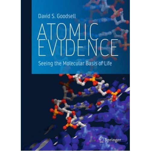 Atomic Evidence : Seeing the Molecular Basis of Life