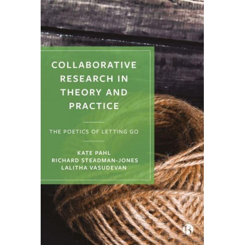 Collaborative Research in Theory and Practice The Poetics of Letting Go
