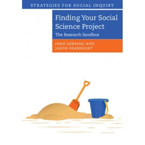 Finding Your Social Science Project The Research Sandbox - Strategies for Social Inquiry