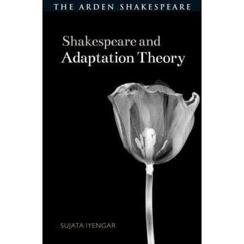 Shakespeare and Adaptation Theory - Shakespeare and Theory