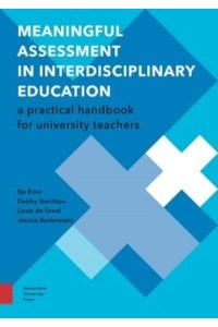 Meaningful Assessment in Interdisciplinary Education A Practical Handbook for University Teachers - Perspectives on Interdisciplinarity