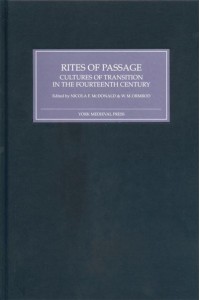 Rites of Passage Cultures of Transition in the Fourteenth Century