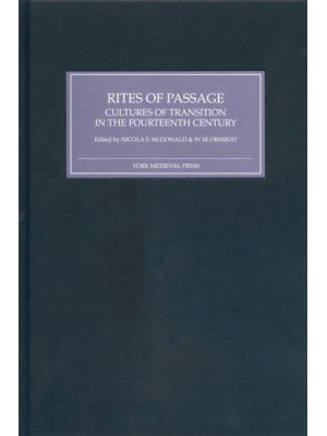 Rites of Passage Cultures of Transition in the Fourteenth Century