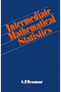 Intermediate Mathematical Statistics