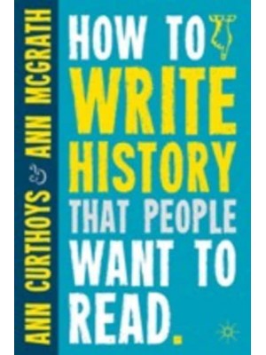 How to Write History That People Want to Read