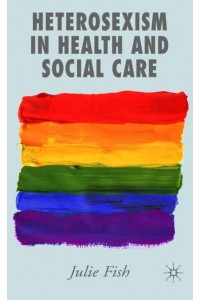 Heterosexism in Health and Social Care