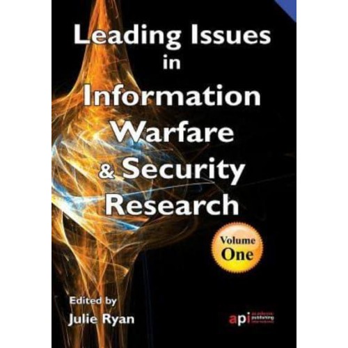 Leading Issues in Information Warfare Research