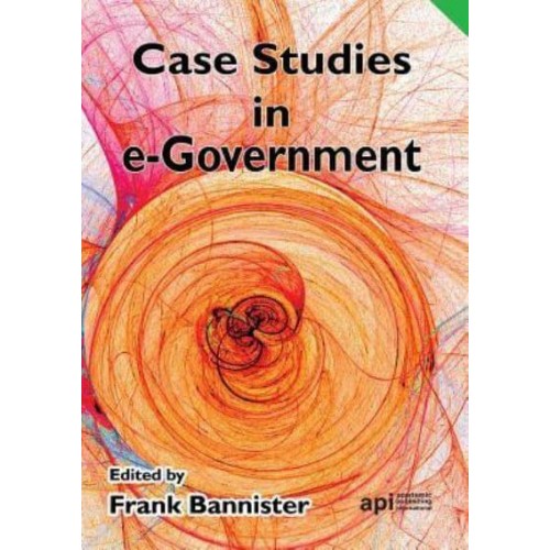 Case Studies in E-Government