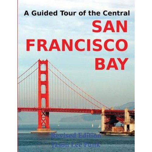 A Guided Tour of the Central San Francisco Bay