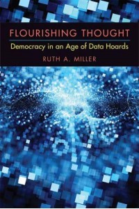 Flourishing Thought Democracy in an Age of Data Hoards