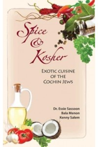 Spice & Kosher - Exotic Cuisine of the Cochin Jews