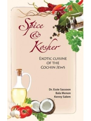 Spice & Kosher - Exotic Cuisine of the Cochin Jews