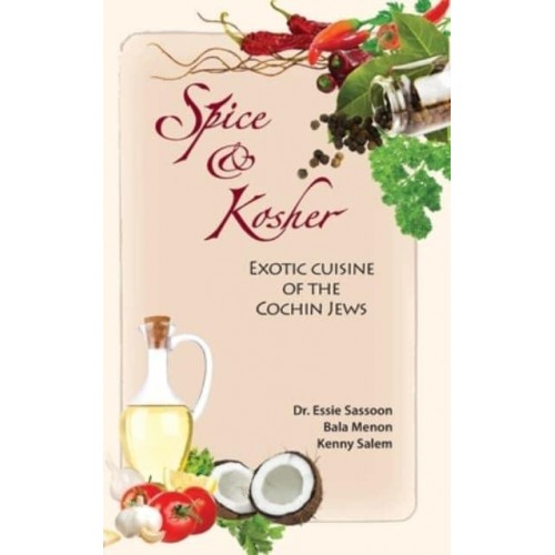 Spice & Kosher - Exotic Cuisine of the Cochin Jews